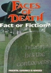 Faces of Death: Fact or Fiction?