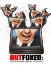 Outfoxed Rupert Murdoch's War on Journalism