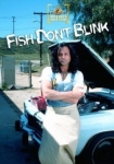 Fish Don't Blink