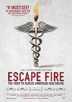 Escape Fire: The Fight to Rescue American Healthcare